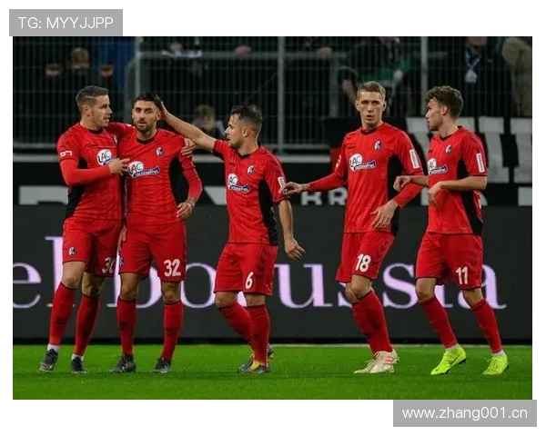 弗赖堡本赛季表现稳健,竞争力持续提升 弗赖堡本赛季表现稳健,竞争力持续提升